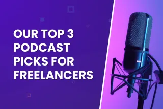 Our Top 3 Podcast Picks for Freelancers