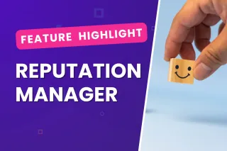 Feature Highlight: Reputation Manager