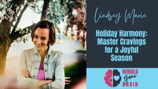 Holiday Harmony: Master Cravings for a Joyful Season