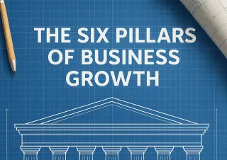 The Six Pillars of Business Growth