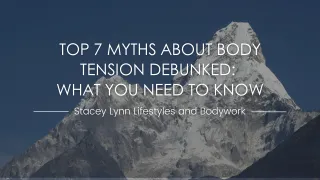 Top 7 Myths About Body Tension Debunked: What You Need to Know