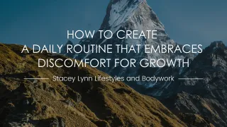 How to Create a Daily Routine That Embraces Discomfort for Growth