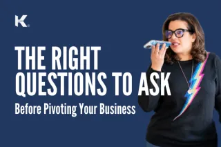 The Questions to Ask Before Pivoting Your Business
