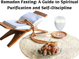 Ramadan Fasting: A Guide to Spiritual Purification and Self-Discipline