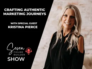 #136: Crafting Authentic Marketing Journeys with Kristina Pierce