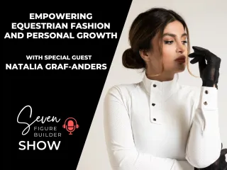 #135: Empowering Equestrian Fashion and Personal Growth with Natalia Graf-Anders