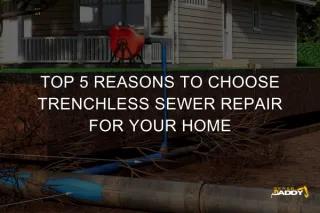 Top 5 Reasons to Choose Trenchless Sewer Repair for Your Home