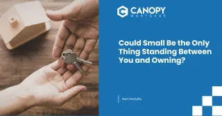 Could Small Be the Only Thing Standing Between You and Owning?