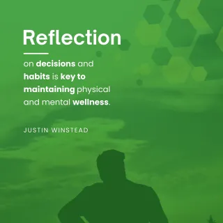 Reflection on Decisions and Habits: Key to Maintaining Physical and Mental Wellness