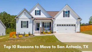 The Top 10 Reasons to Move to San Antonio, TX