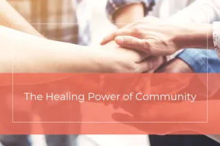 The Healing Power of Community