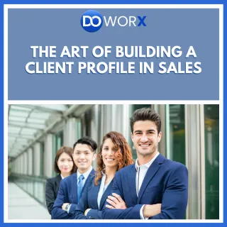 The Art of Building a Client Profile in Sales