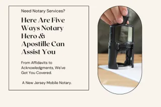 Expert Notary Services in Somerset, NJ: Five Ways Notary Hero & Apostille Can Assist You
