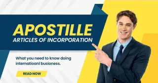 Apostille of Articles of Incorporation: Step-by-Step Guide