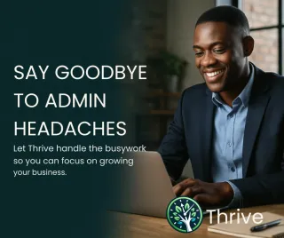Say Goodbye to Admin Headaches: How Thrive Lets You Focus on Growing Your Business