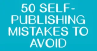 From Mistakes to Mastery: 50 Indie Publishing Insights