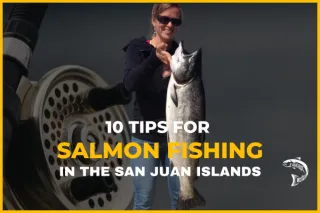 Tips For Salmon Fishing in the San Juan Islands

