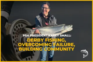 PSA President Karey Small on Derby Fishing, Overcoming Failure & Building Community