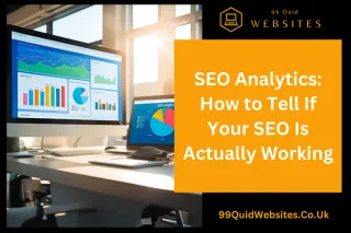 SEO Analytics: How to Tell If Your SEO Is Actually Working