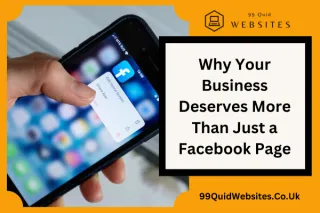 Why Your Business Deserves More Than Just a Facebook Page