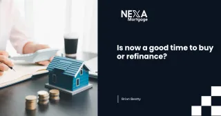 Is Now a Smart Time to Buy or Refinance? Here’s What You Need to Know