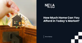 How Much Home Can You Afford in Today’s Market?
