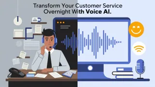 Transform Your Customer Service Overnight with Voice AI