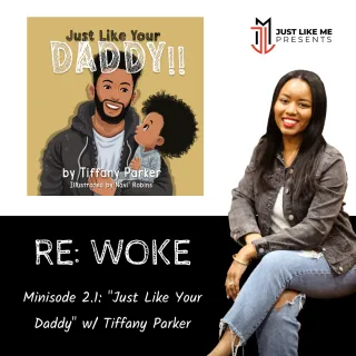 Minisode 2.1: "Just Like Your Daddy" w/ Tiffany Parker