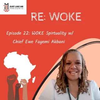 Episode 22: WOKE Spirituality with Chief Ewe Fayemi Akbani