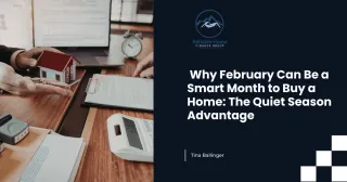 Why February Can Be a Smart Month to Buy a Home: The Quiet Season Advantage