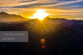 Lesson 7: I See Only the Past