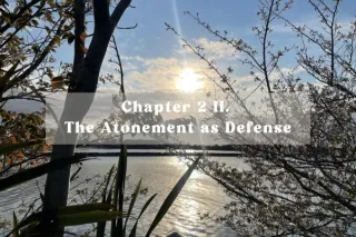 Chapter 2 II. The Atonement as Defense