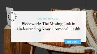 Bloodwork: The Missing Link in Understanding Your Hormonal Health
