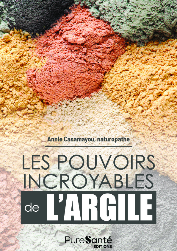 Les Pouvoirs Incroyables de l'Argile