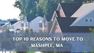 Top 10 Reasons To Move To Mashpee, MA