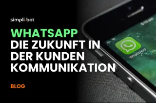 WhatsApp - Die Zukunft der Kundenkommunikation für dein Unternehmen | Simpli.bot