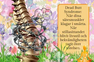 Dead But Syndrom (Död rumpa Syndrom)