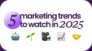 5 Marketing Trends to Watch in 2025