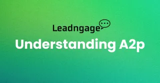 Understanding A2P 10DLC and Its Impact on SMS Messaging