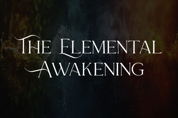 The Elemental Awakening
