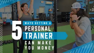 5 Ways Getting A Personal Trainer Can Make You Money