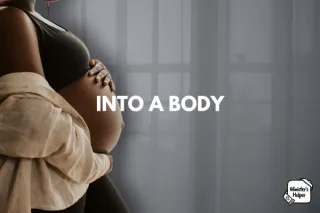Into A Body | A Poetic Reflection