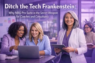 Ditch the Tech Frankenstein: Why NBG Pro Suite is the Secret Weapon for Coaches and Consultants