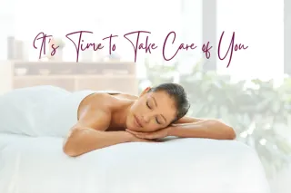 It’s Time to Take Care of You
