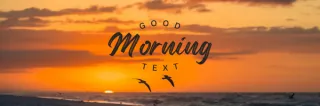 Good Morning Text