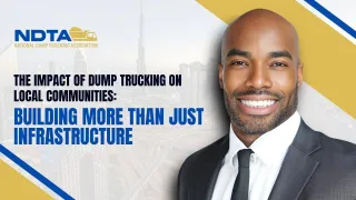 The Impact of Dump Trucking on Local Communities: Building More Than Just Infrastructure

