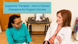 Supportive Therapies - How to Choose Champions for Program Success