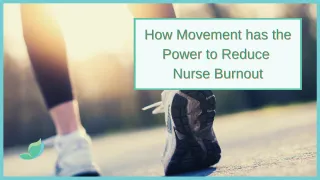 How Movement has the Power to Reduce Nurse Burnout