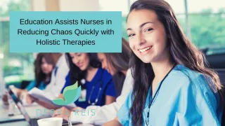 Education Assists Nurses in Reducing Chaos Quickly