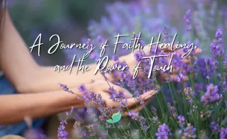 A Journey of Faith, Healing, and the Power of Touch